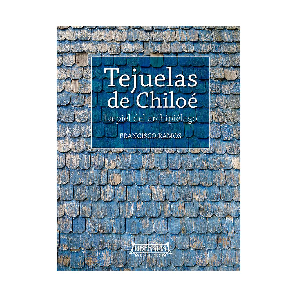 TEJUELAS DE CHILOE LA PIEL DEL ARCHIPIELAGO