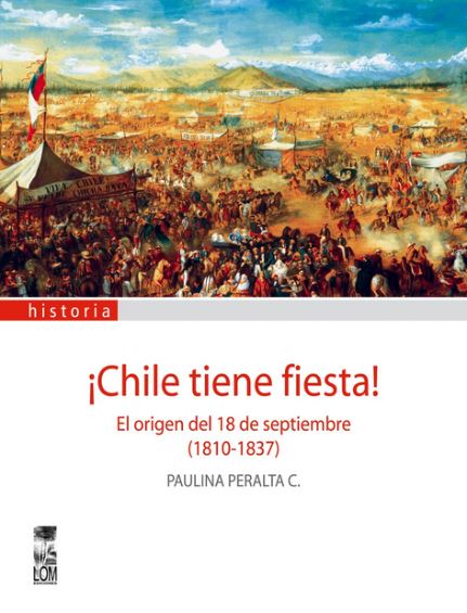 CHILE TIENE FIESTA EL ORIGEN DEL 18 DE SEPTIEMBRE (1810-1837)