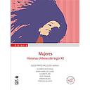 MUJERES. HISTORIAS CHILENAS DEL SIGLO XX
