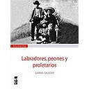 LABRADORES, PEONES Y PROLETARIOS
