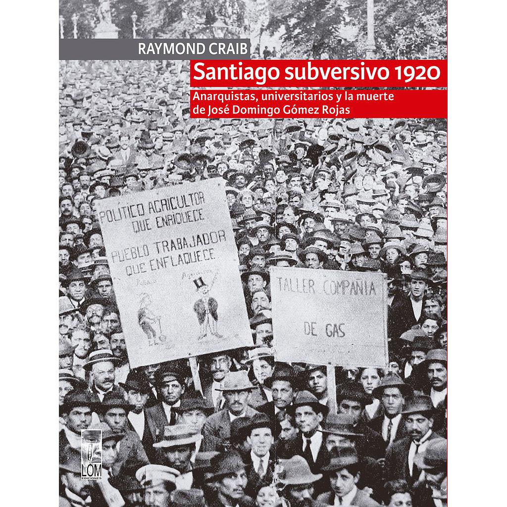 SANTIAGO SUBVERSIVO 1920