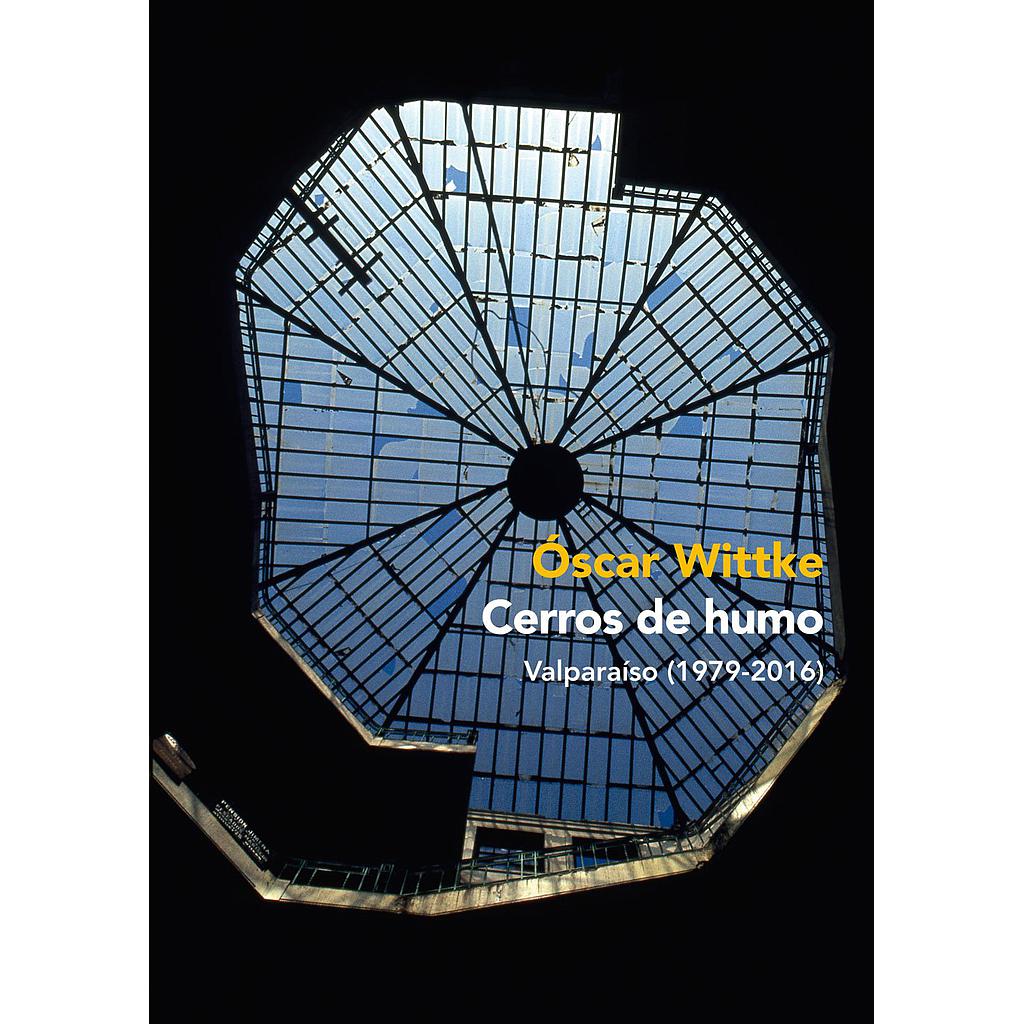 CERROS DE HUMO (VALPARAISO 1979-2016)