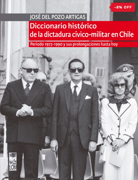 DICCIONARIO HISTORICO DE LA DICTADURA CIVICO-MILITAR EN CHILE