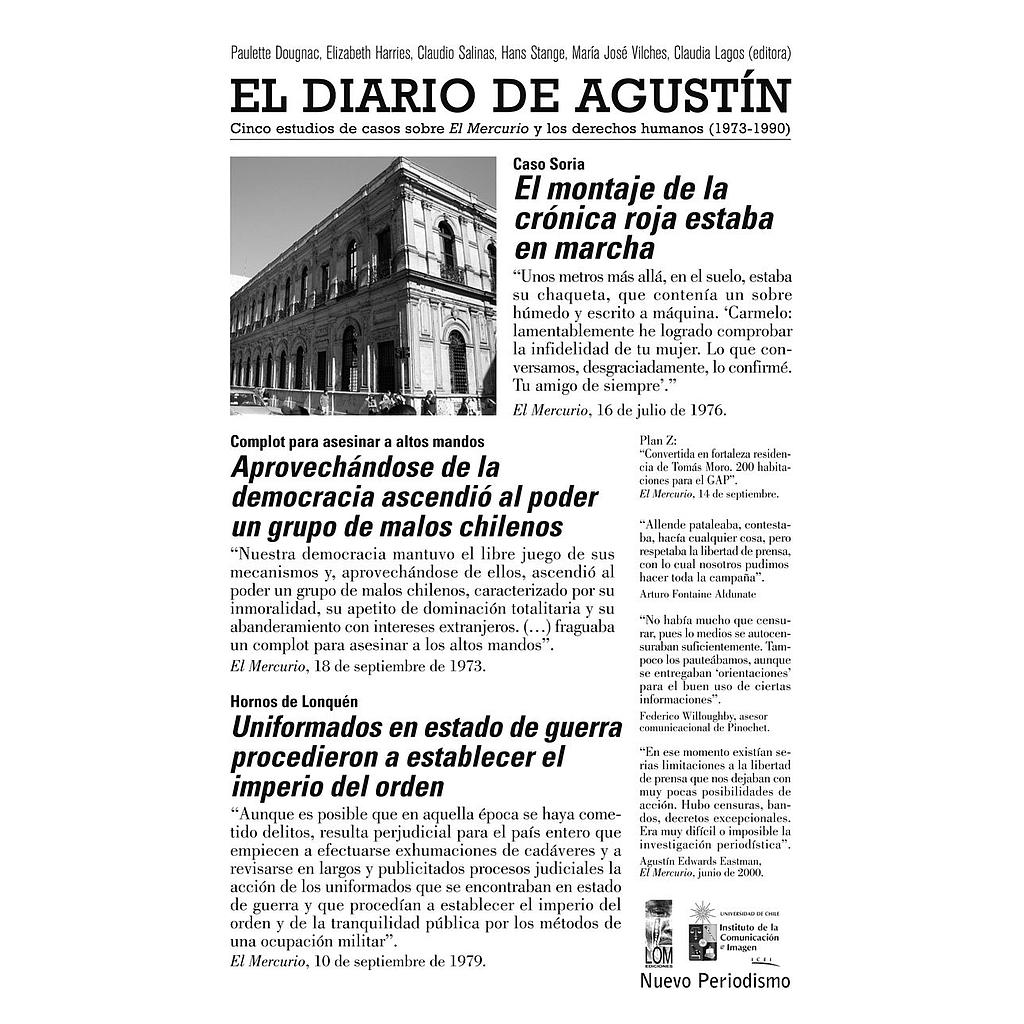 EL DIARIO DE AGUSTIN. Cinco estudios de casos sobre El Mercurio y los derechos humanos (1973-1990)