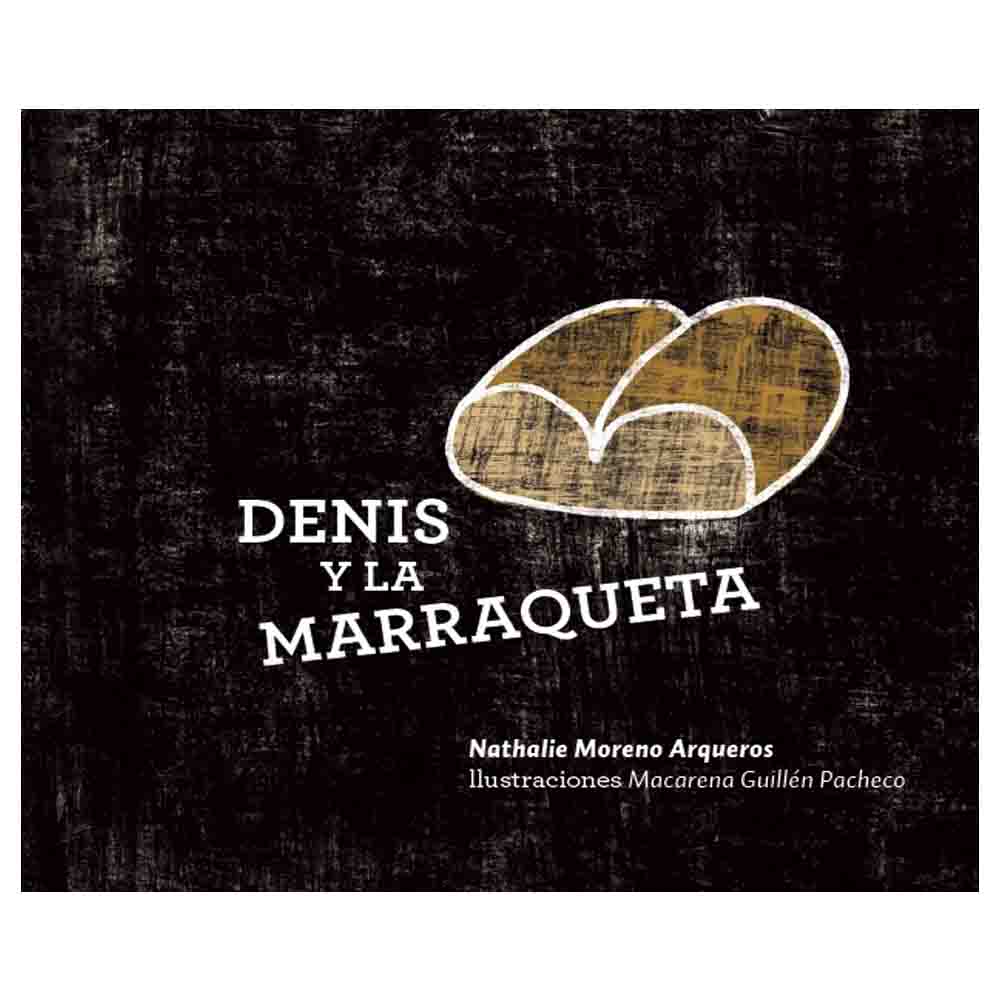 DENIS Y LA MARRAQUETA