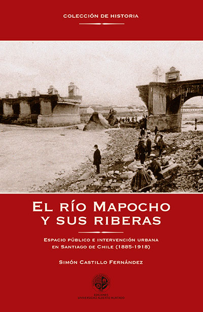 EL RIO MAPOCHO Y SUS RIBERAS