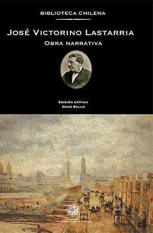 JOSE VICTORINO LASTARRIA, OBRA NARRATIVA