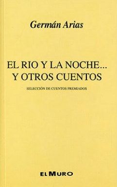 EL RIO Y LA NOCHE... Y OTROS CUENTOS