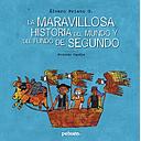 LA MARAVILLOSA HISTORIA DEL MUNDO Y DEL FUNDO DE DON SEGUNDO