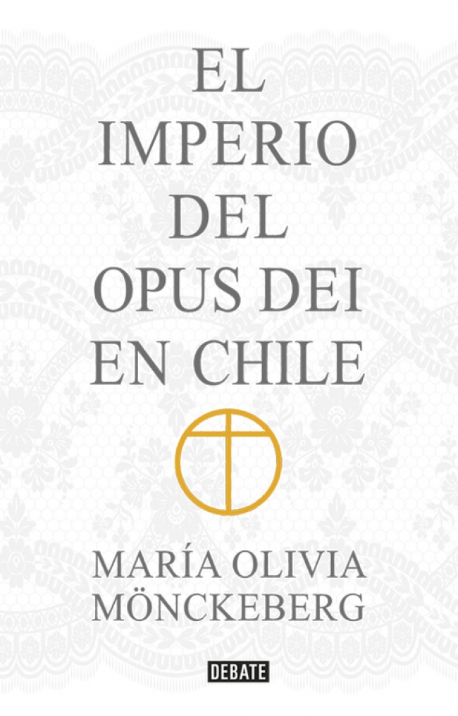 EL IMPERIO DEL OPUS DEI EN CHILE