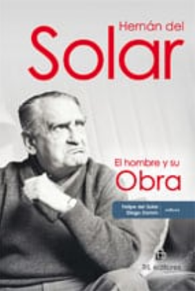 HERNAN DEL SOLAR EL HOMBRE Y SU OBRA