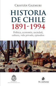 HISTORIA DE CHILE 1891 A 1994
