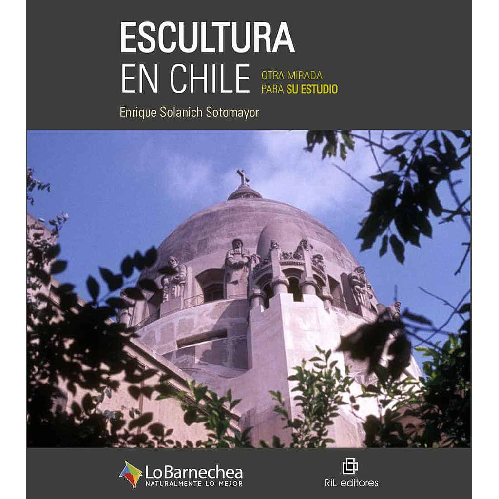 ESCULTURA EN CHILE. OTRA MIRADA PARA SU ESTUDIO