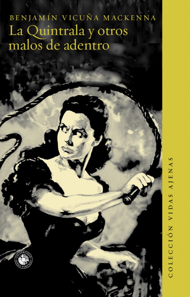 LA QUINTRALA Y OTROS MALOS DE ADENTRO (COLECCION VIDAS AJENAS)