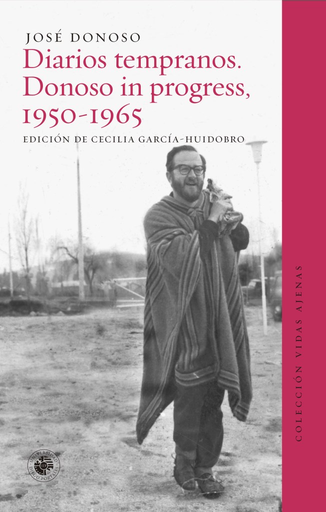 DIARIOS TEMPRANOS DE JOSE DONOSO (COLECCION VIDAS AJENAS)