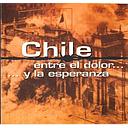 CHILE ENTRE EL DOLOR Y LA ESPERANZA (DOC SONORO) (PALABRA HABLADA)