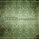 LA CALLE EN QUE VIVI
