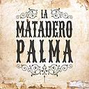 LA MATADERO PALMA