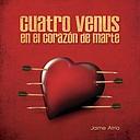 CUATRO VENUS EN EL CORAZON DE MARTE
