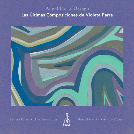 LAS ULTIMAS COMPOSICIONES DE VIOLETA PARRA LP (HOMENAJE)