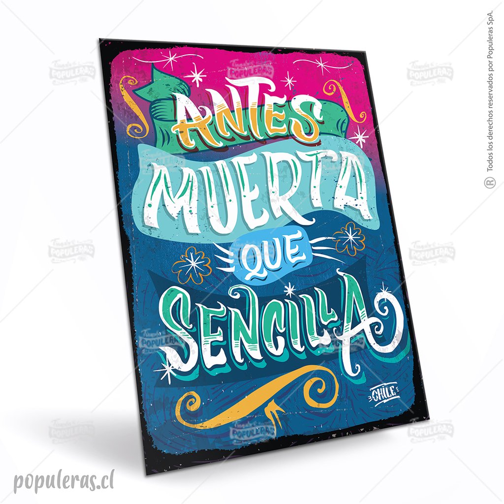 CARTEL GRANDE ANTES MUERTA QUE SENCILLA (35 x 25)