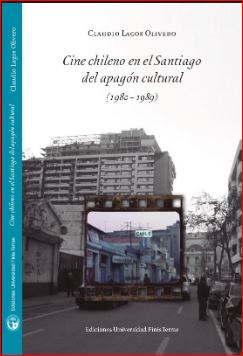 CINE CHILENO EN EL SANTIAGO DEL APAGON CULTURAL (1980-1989)