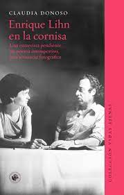 ENRIQUE LIHN EN LA CORNISA (COLECCION VIDAS AJENAS)
