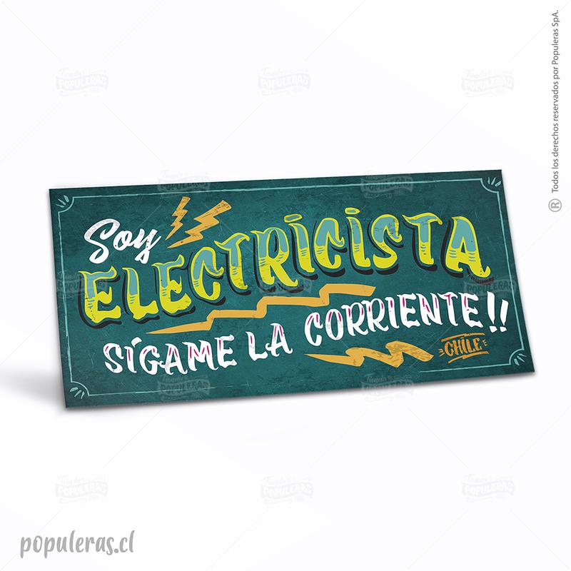 CARTEL SOY ELECTRICISTA SIGAME LA CORRIENTE (35 x 18)