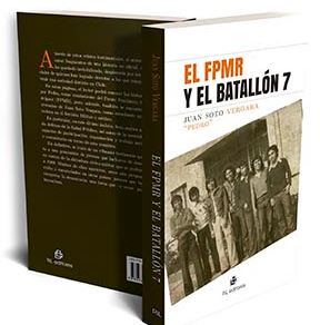 EL FPMR Y EL BATALLON 7