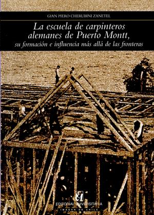 LA ESCUELA DE CARPINTEROS ALEMANES DE PUERTO MONTT