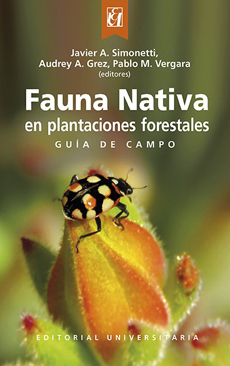 FAUNA NATIVA EN PLANTACIONES FORESTALES. GUIA DE CAMPO