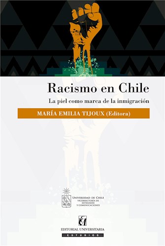 RACISMO EN CHILE. LA PIEL COMO MARCA DE LA INMIGRACION