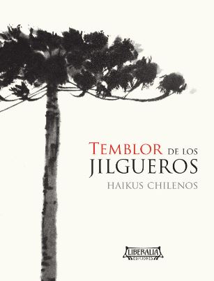 TEMBLOR DE LOS JILGUEROS. HAIKUS CHILENOS