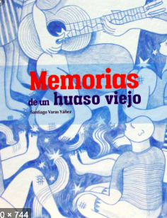 MEMORIAS DE UN HUASO VIEJO