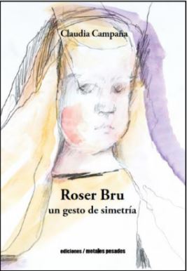 ROSER BRU. UN GESTO DE SIMETRIA