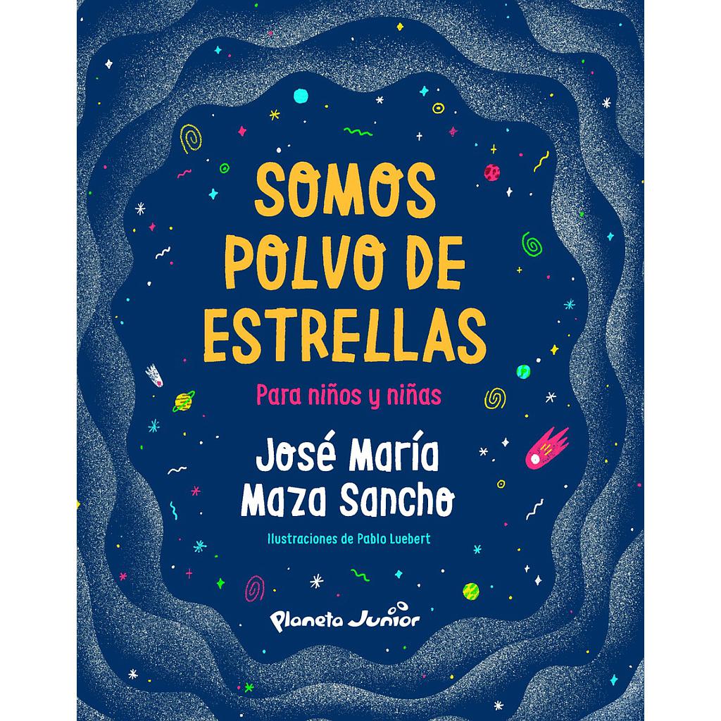 SOMOS POLVO DE ESTRELLAS PARA NIÑOS Y NIÑAS