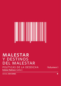 MALESTAR Y DESTINOS DEL MALESTAR. VOL 1