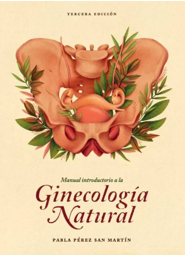 MANUAL INTRODUCTORIO A LA GINECOLOGIA NATURAL