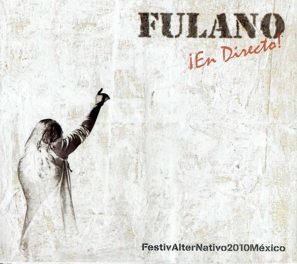 FULANO EN DIRECTO. FESTIVAL ALTERNATIVO 2010