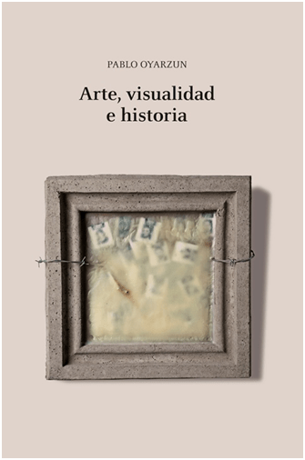ARTE VISUALIDAD E HISTORIA (COLECCION PENSAMIENTO VISUAL)