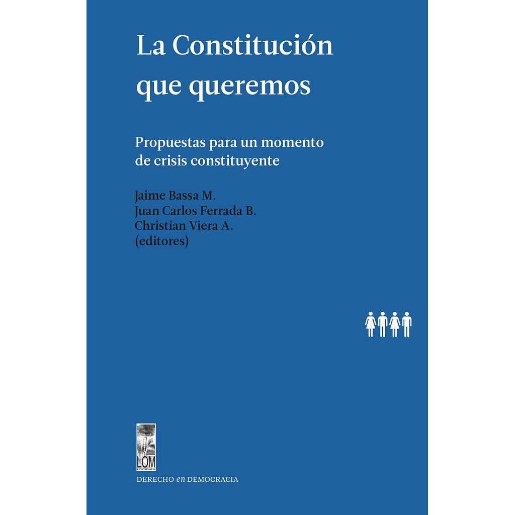 LA CONSTITUCION QUE QUEREMOS
