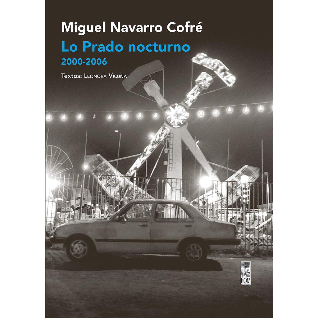 LO PRADO NOCTURNO. 2000-2006