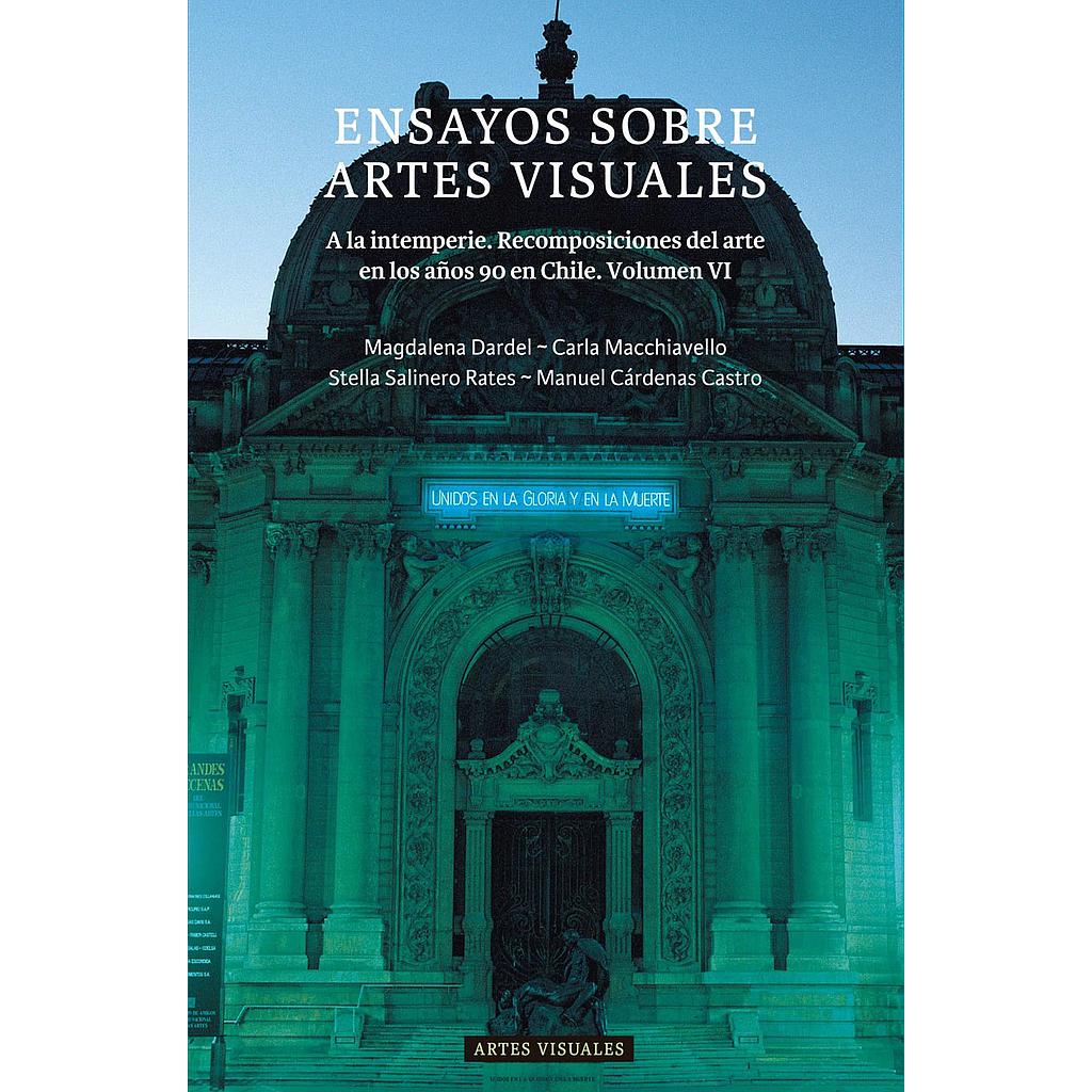 ENSAYOS SOBRE ARTES VISUALES. A LA INTEMPERIE