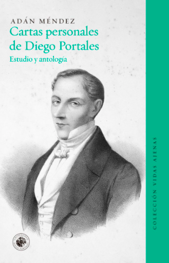 CARTAS PERSONALES DE DIEGO PORTALES (COLECCION VIDAS AJENAS GRANDE)