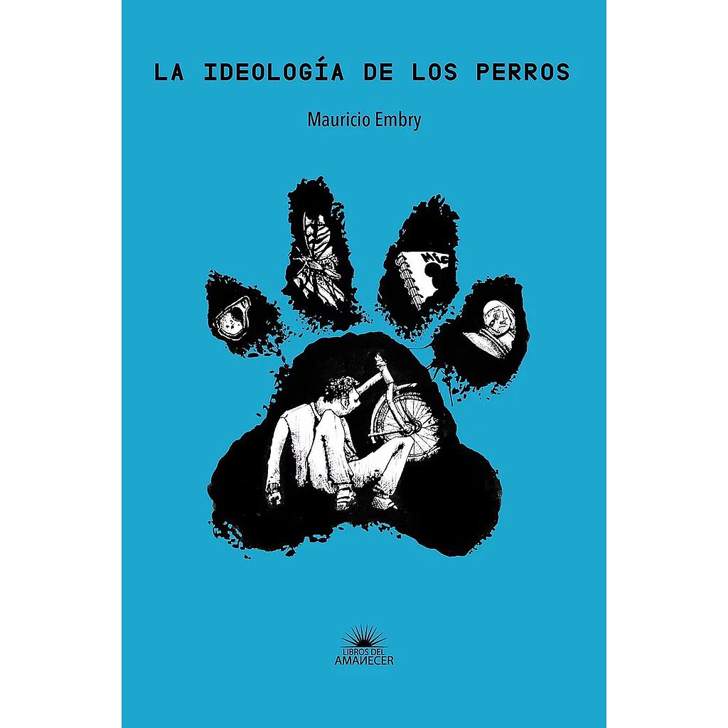 LA IDEOLOGIA DE LOS PERROS