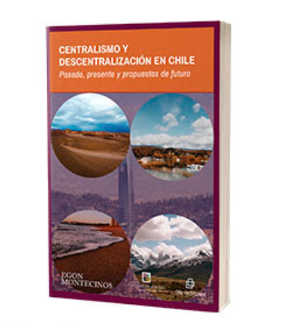 CENTRALISMO Y DESCENTRALIZACION EN CHILE
