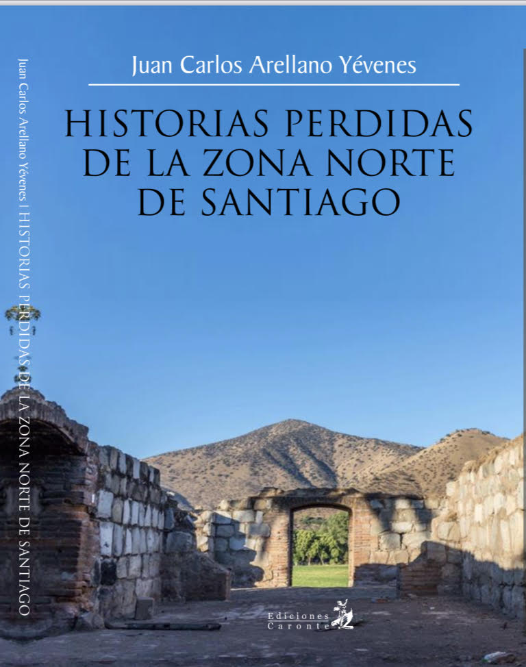 HISTORIAS PERDIDAS DE LA ZONA NORTE DE SANTIAGO