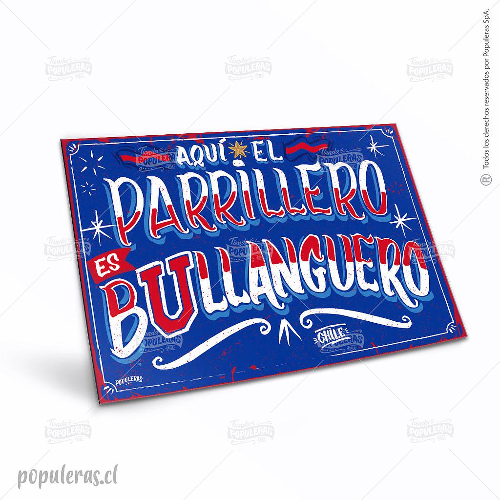 CARTEL GRANDE PARRILLERO BULLANGUERO (35 x 25)