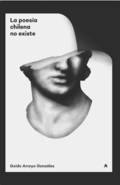 LA POESIA CHILENA NO EXISTE