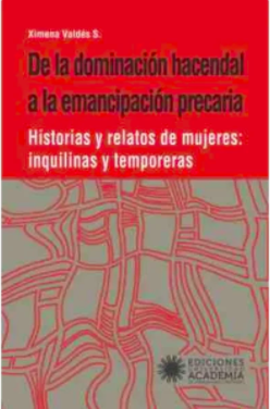 DE LA DOMINACION HACENDAL A LA EMANCIPACION PRECARIA